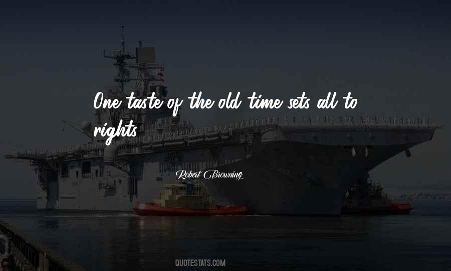 The Old Time Quotes #1715807