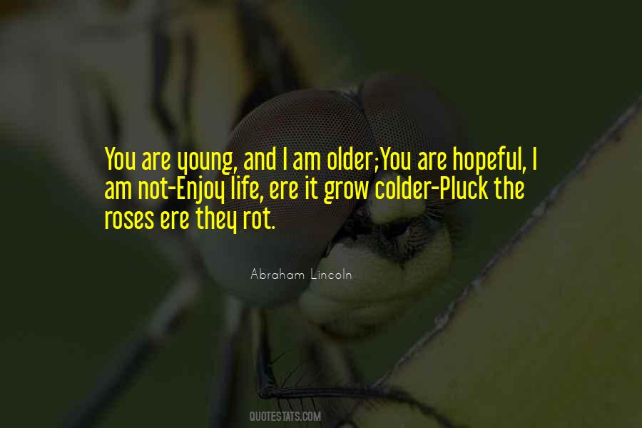 The Older I Grow Quotes #1677815