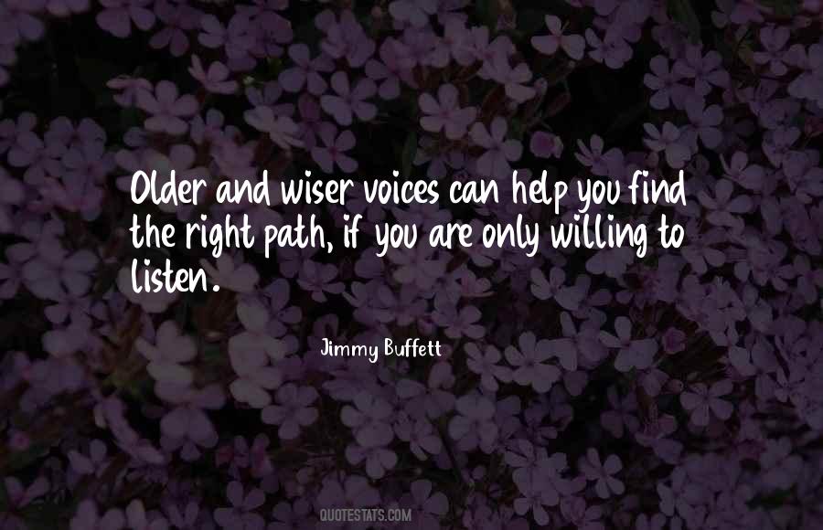 The Older You Get The Wiser Quotes #466164