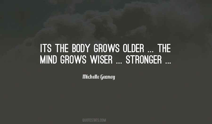 The Older You Get The Wiser Quotes #481960