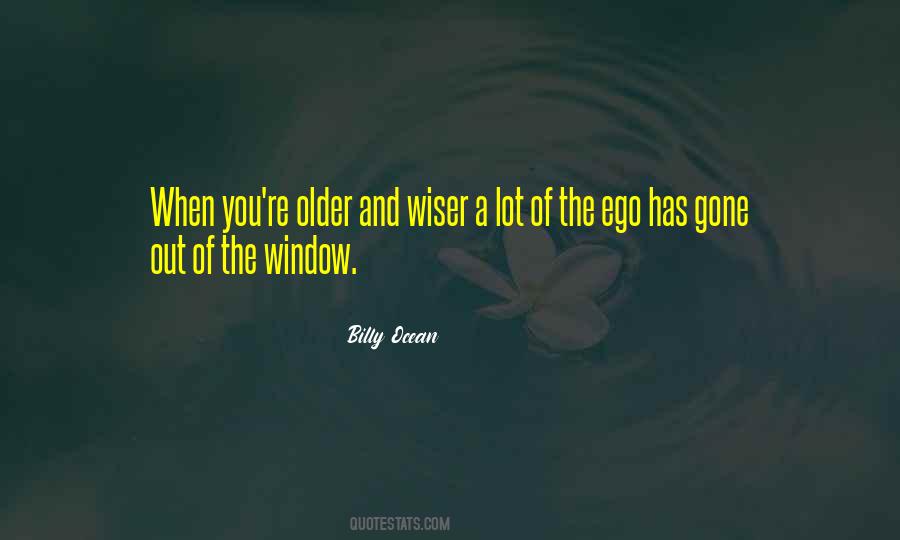 The Older You Get The Wiser Quotes #684485