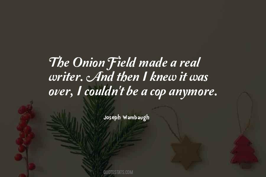 The Onion Field Quotes #656754