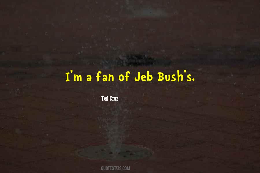 Quotes About Jeb Bush #1626594