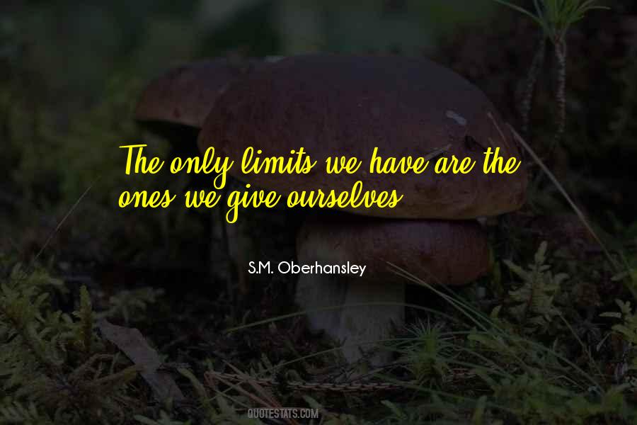 The Only Limits Quotes #1725305