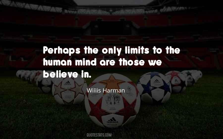 The Only Limits Quotes #469244