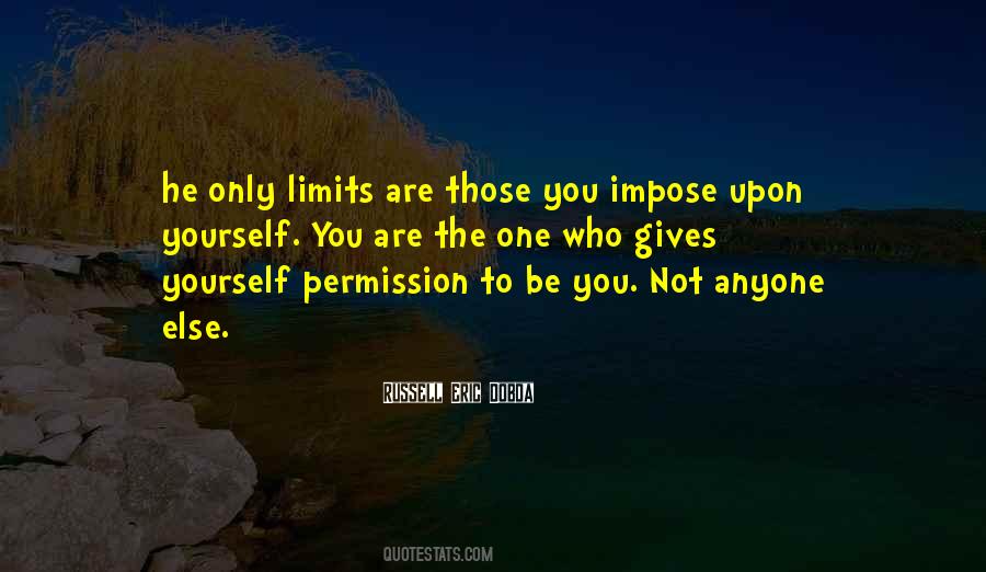 The Only Limits Quotes #586593