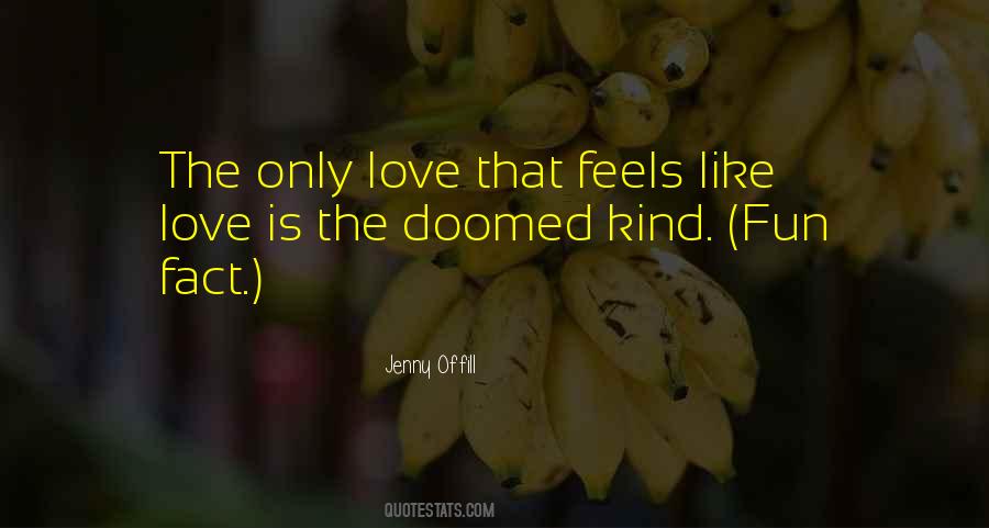 The Only Love Quotes #1410755