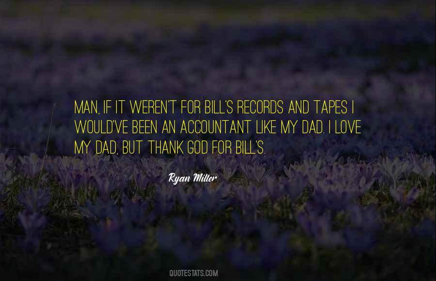 The Only Man I Love Is My Dad Quotes #398958