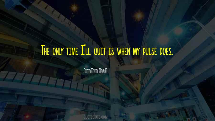 The Only Time Quotes #955307