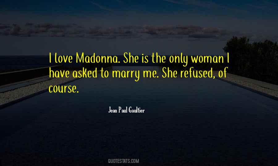 The Only Woman I Love Quotes #1008950