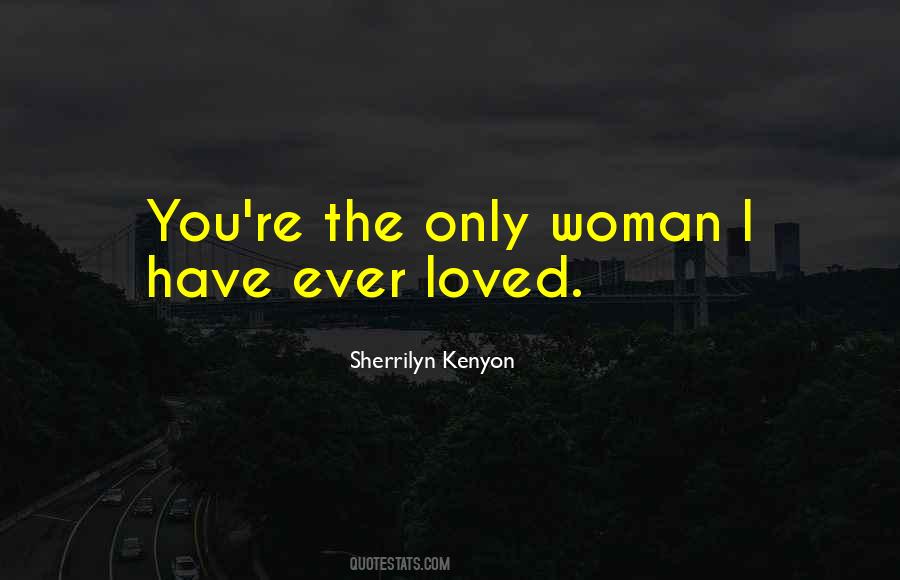 The Only Woman Quotes #455007
