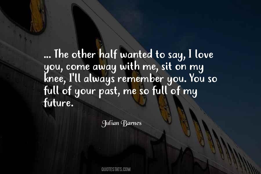 The Other Half Of Me Quotes #768859