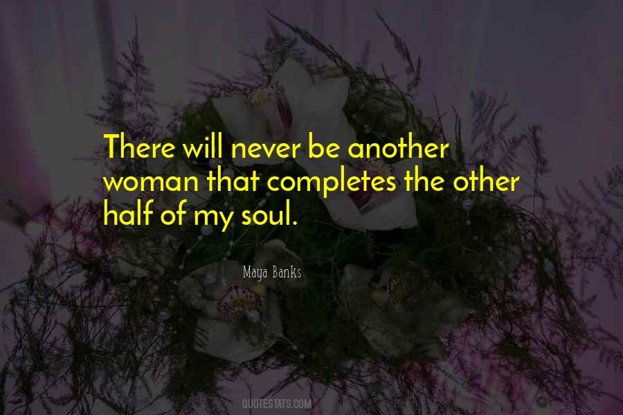 The Other Half Of My Soul Quotes #202032