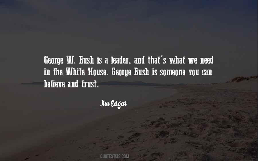 Quotes About George W Bush #1760246