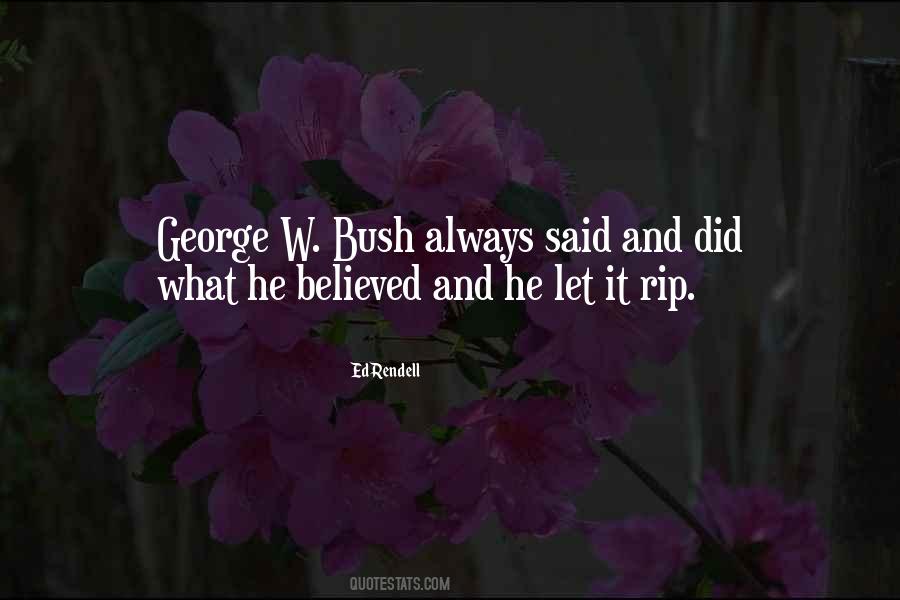 Quotes About George W Bush #983902