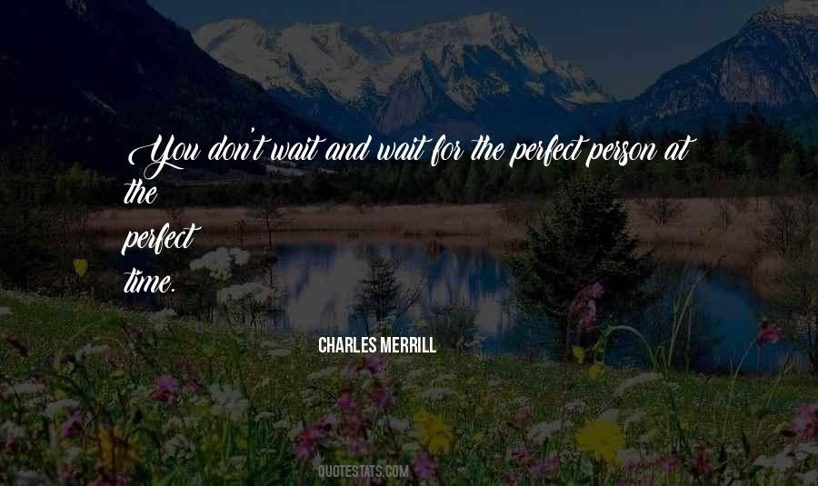 The Perfect Time Quotes #1780538