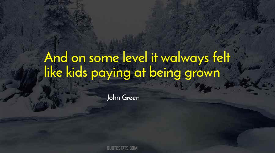 Quotes About Being Grown #1545759