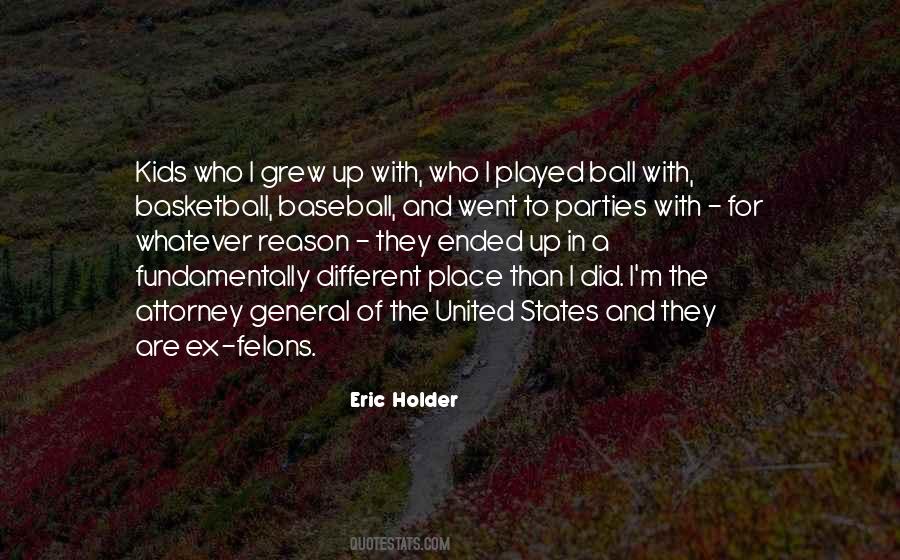 The Place I Grew Up Quotes #1493817