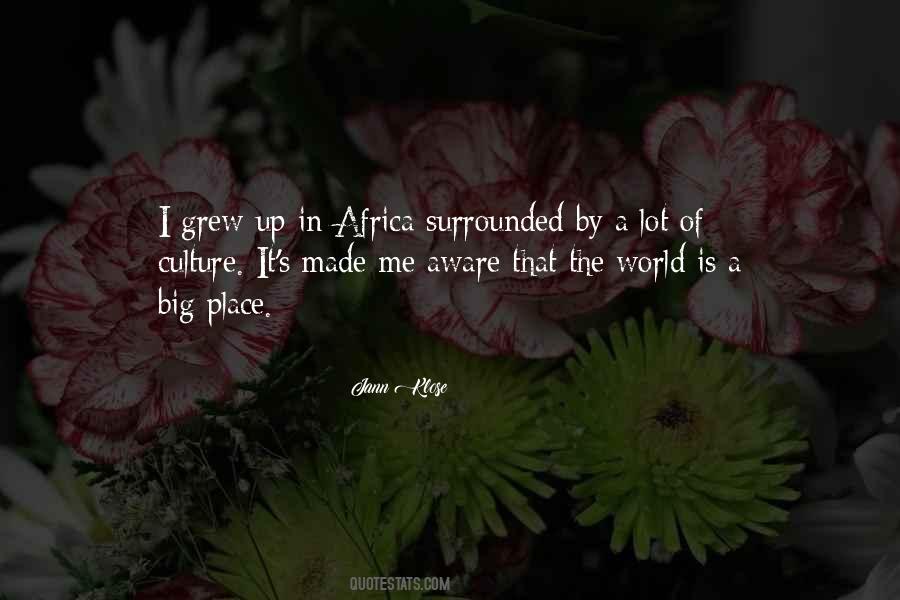 The Place I Grew Up Quotes #1576895
