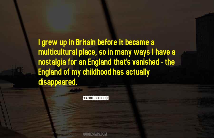 The Place I Grew Up Quotes #1803872