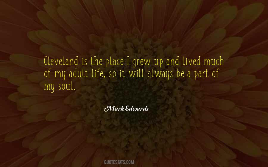 The Place I Grew Up Quotes #701066