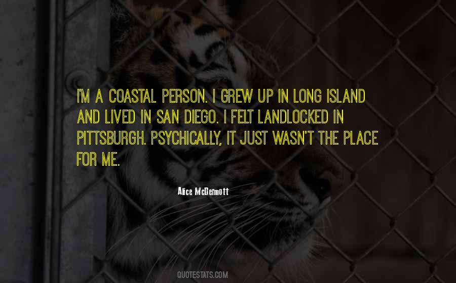 The Place I Grew Up Quotes #719800