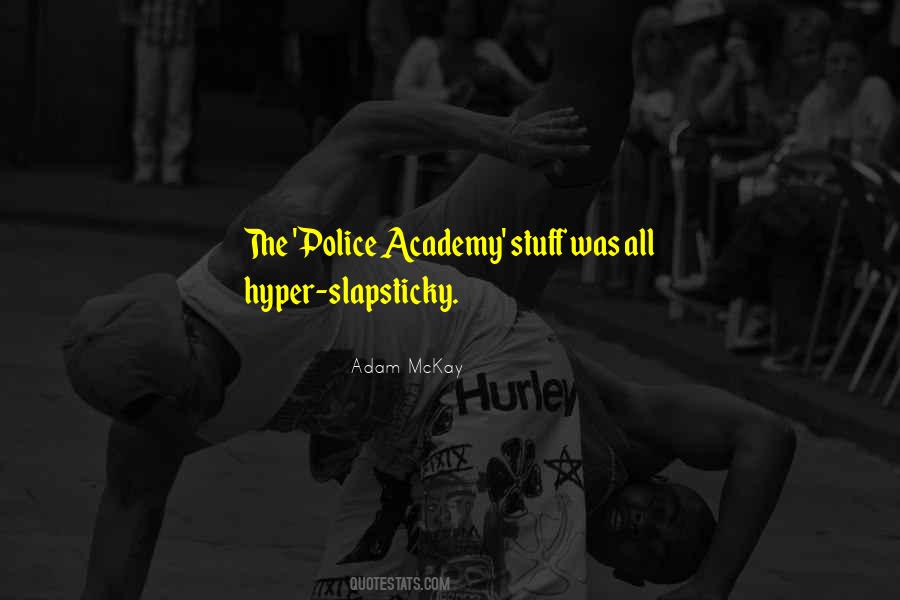 The Police Academy Quotes #1251739