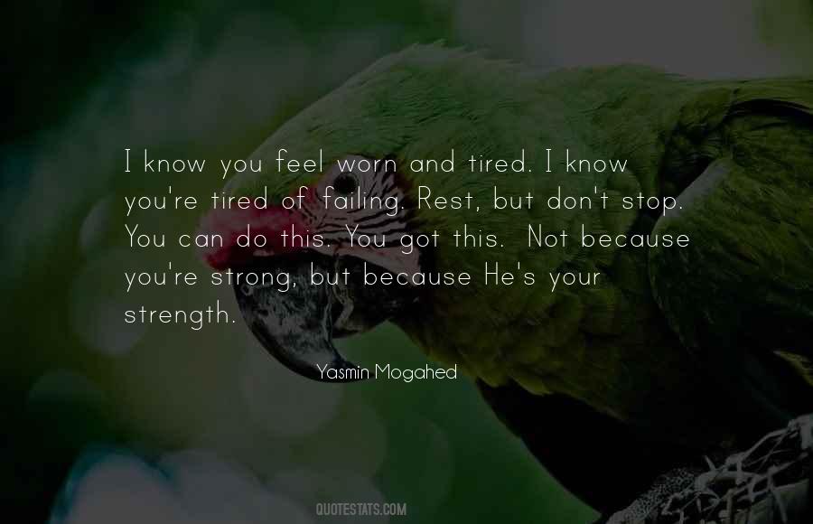 Quotes About Being Tired Of Being Strong #393161