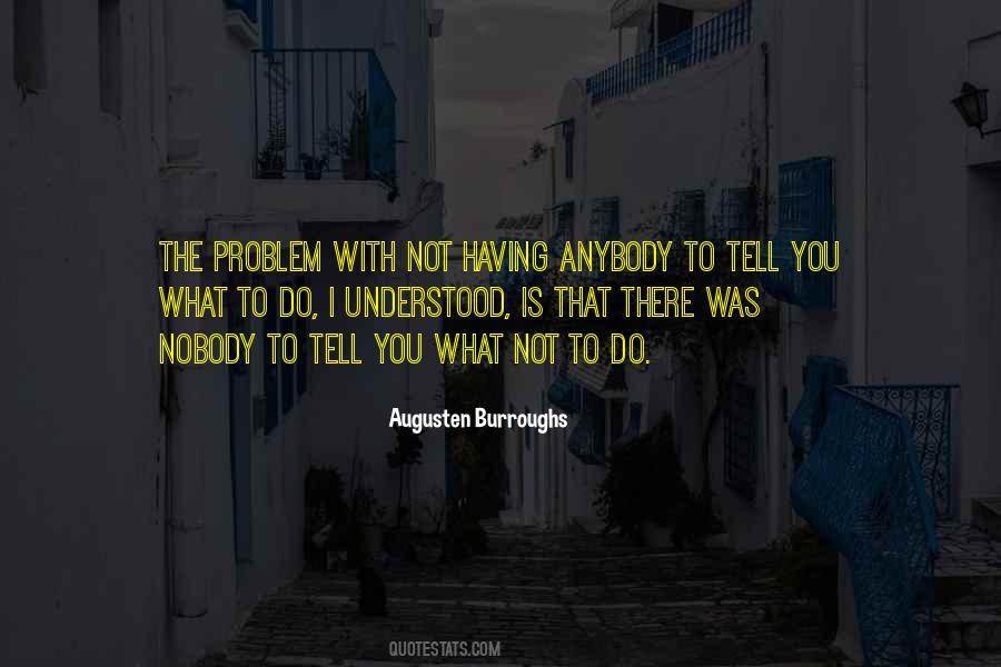 The Problem Is You Quotes #34935