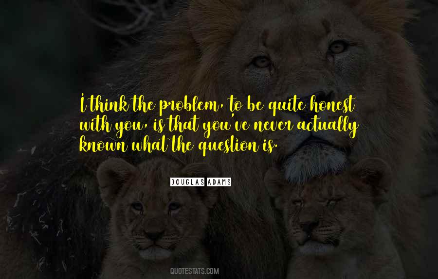 The Problem Is You Quotes #51619