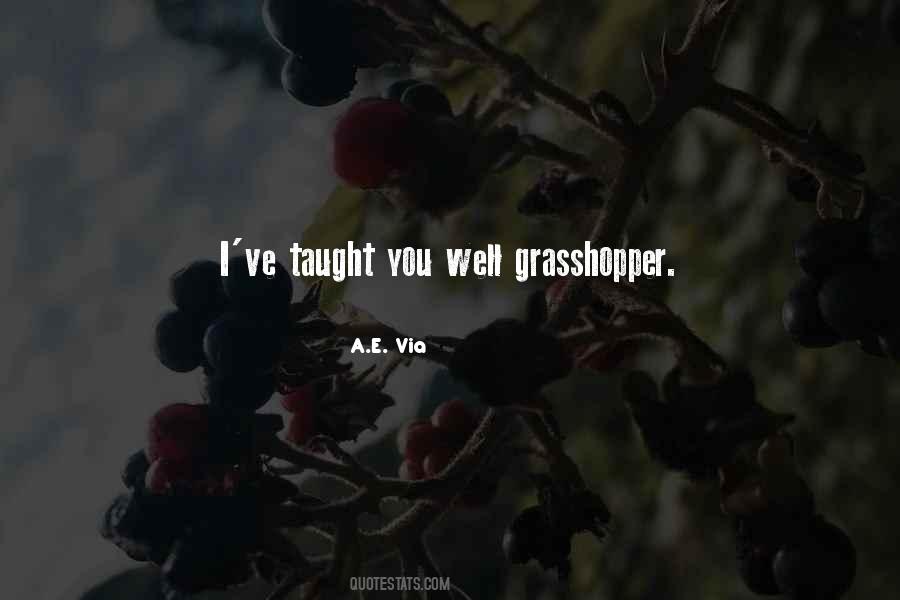 Quotes About Grasshopper #1240958