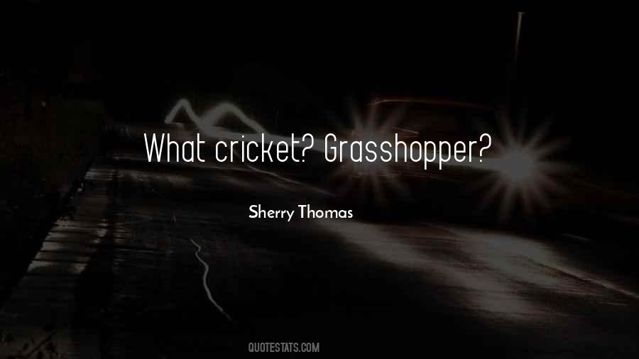 Quotes About Grasshopper #1381030