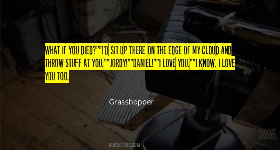 Quotes About Grasshopper #463319