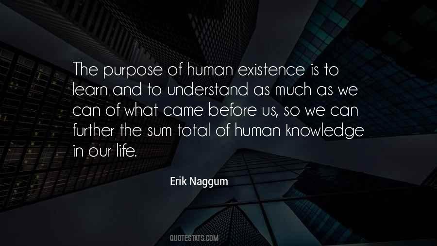 The Purpose Of Human Life Quotes #1200951