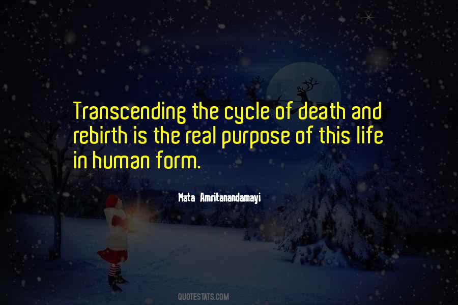 The Purpose Of Human Life Quotes #1517746