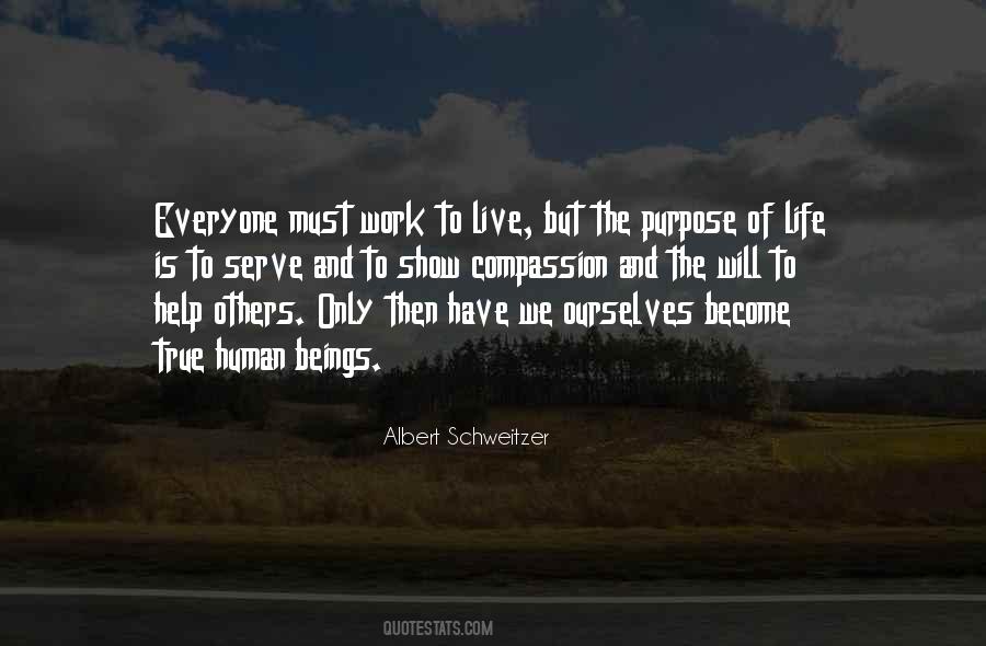 The Purpose Of Human Life Quotes #1708591