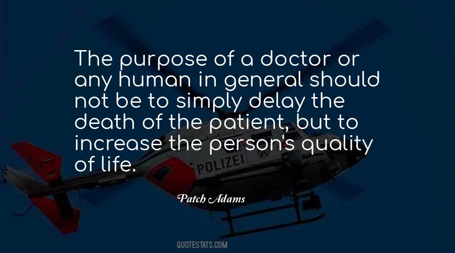 The Purpose Of Human Life Quotes #1747269