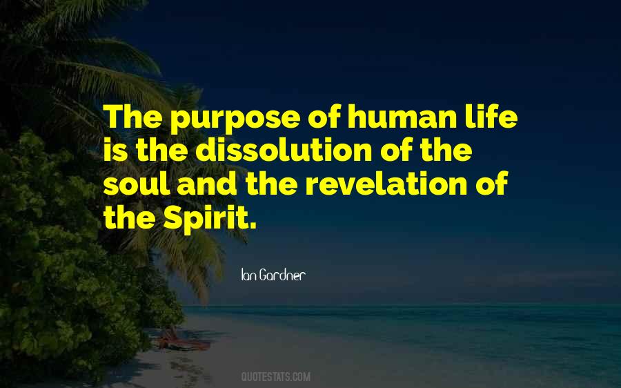 The Purpose Of Human Life Quotes #830300