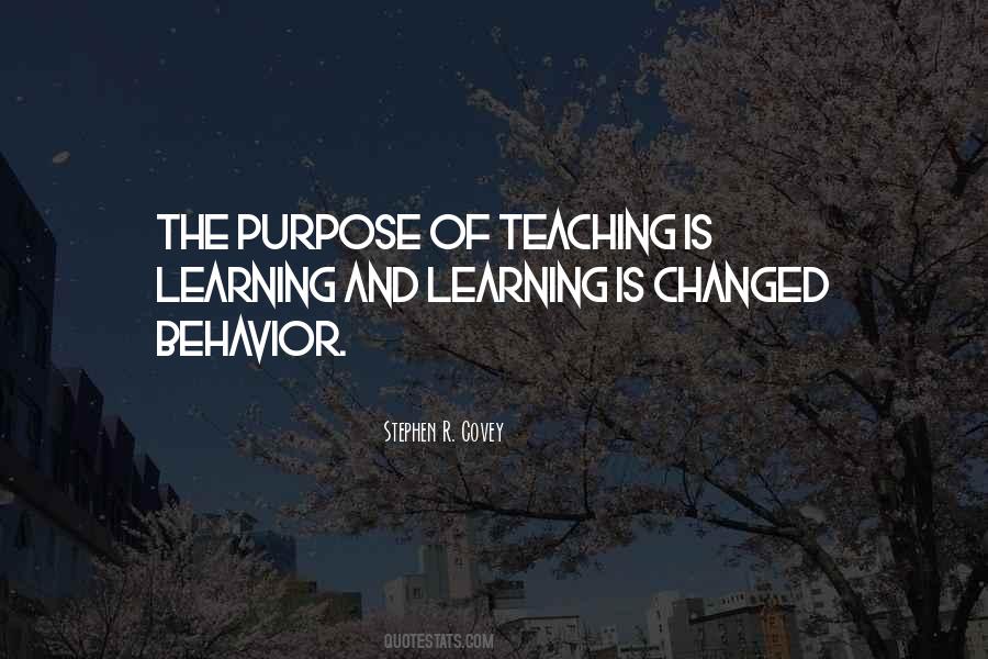 The Purpose Of Learning Quotes #1157402