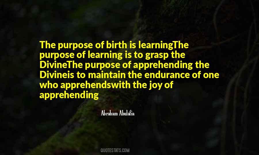 The Purpose Of Learning Quotes #787059