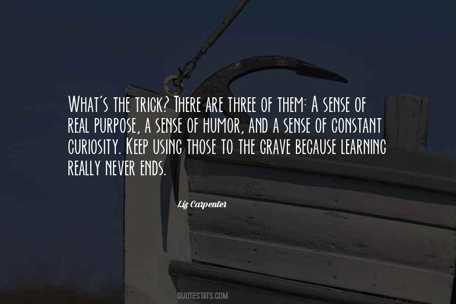 The Purpose Of Learning Quotes #877654