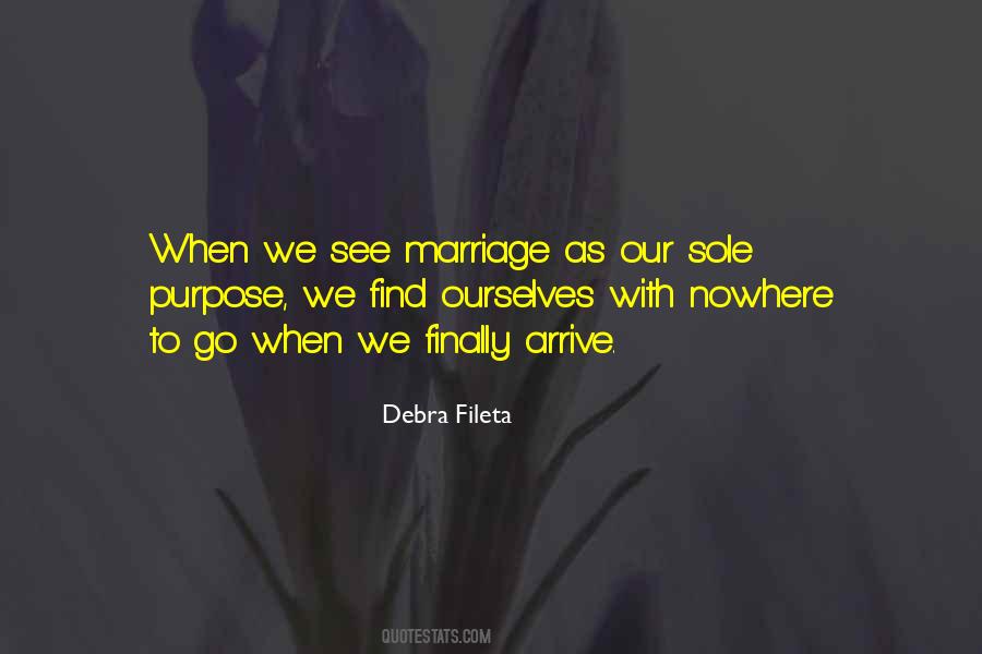 The Purpose Of Marriage Quotes #1587064