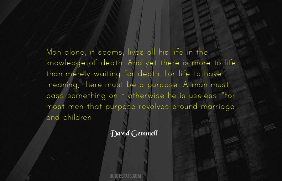 The Purpose Of Marriage Quotes #1705280