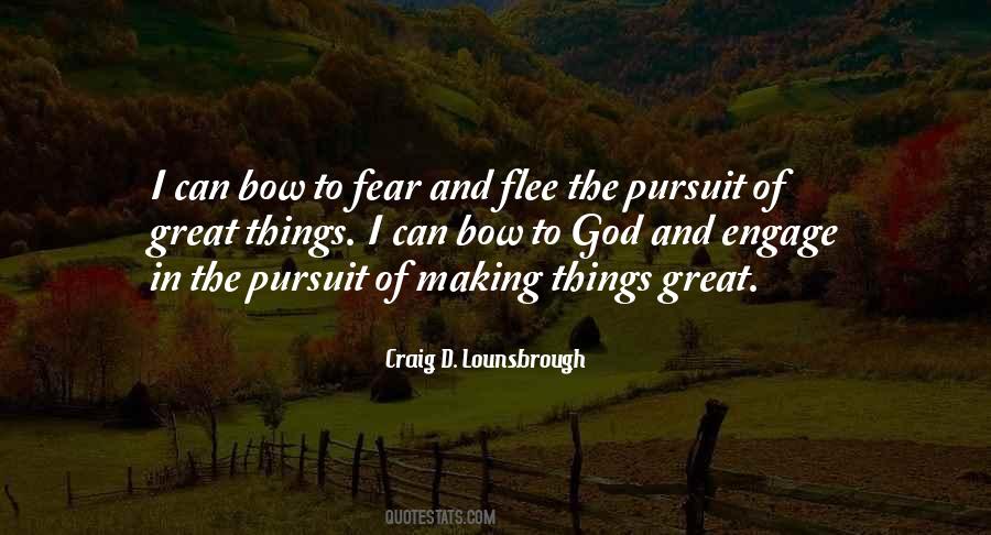 The Pursuit Of Greatness Quotes #243431 The Pursuit Of Greatness Quotes #243431