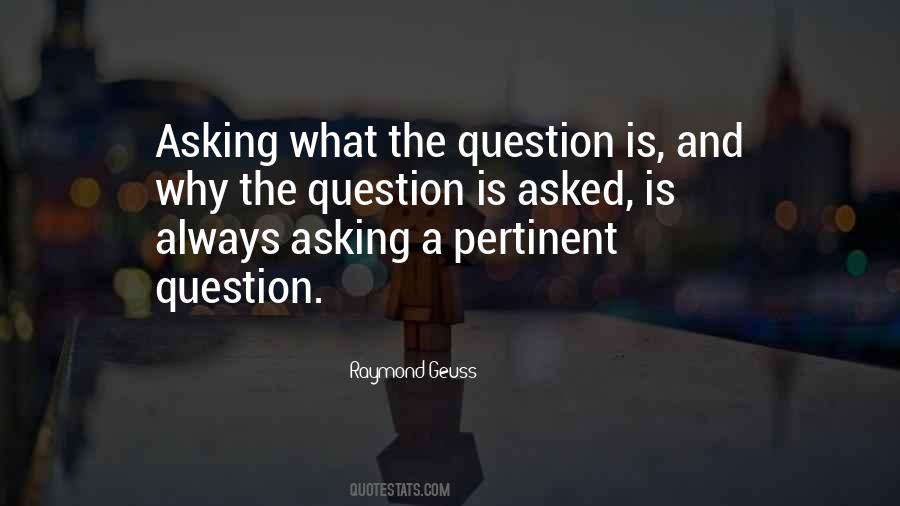 The Question Is Quotes #1279928