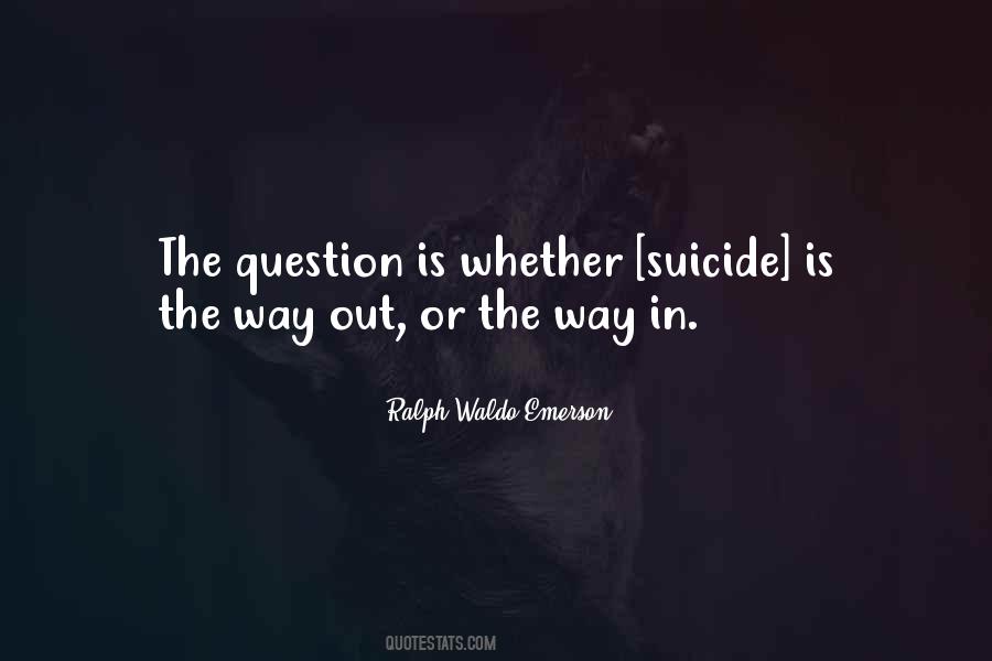 The Question Is Quotes #1283342