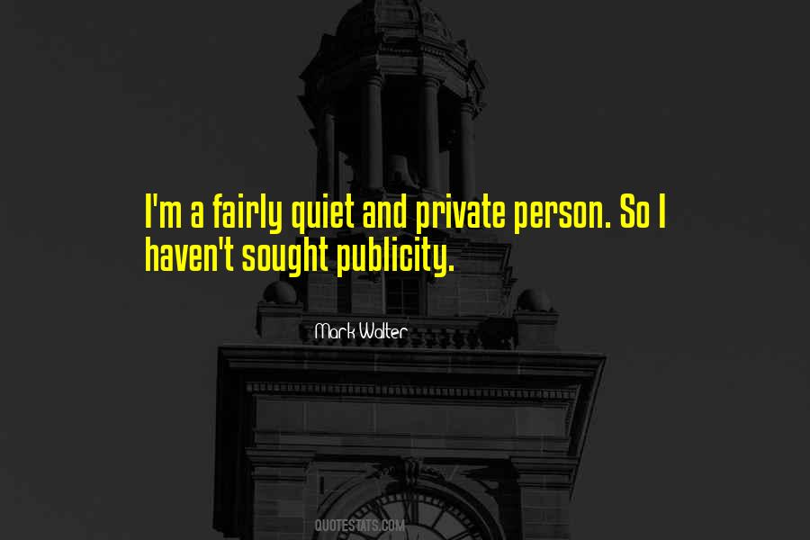 The Quiet Person Quotes #471404