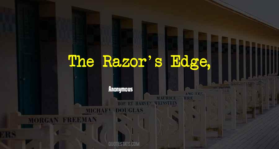 The Razor Edge Quotes #937319