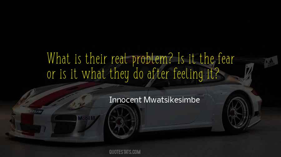 The Real Fear Quotes #743564