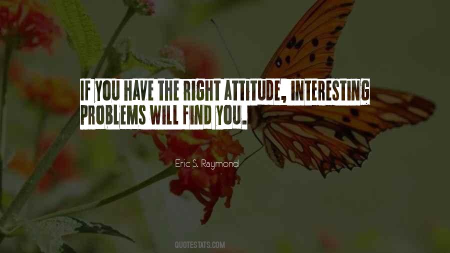 The Right Attitude Quotes #631460